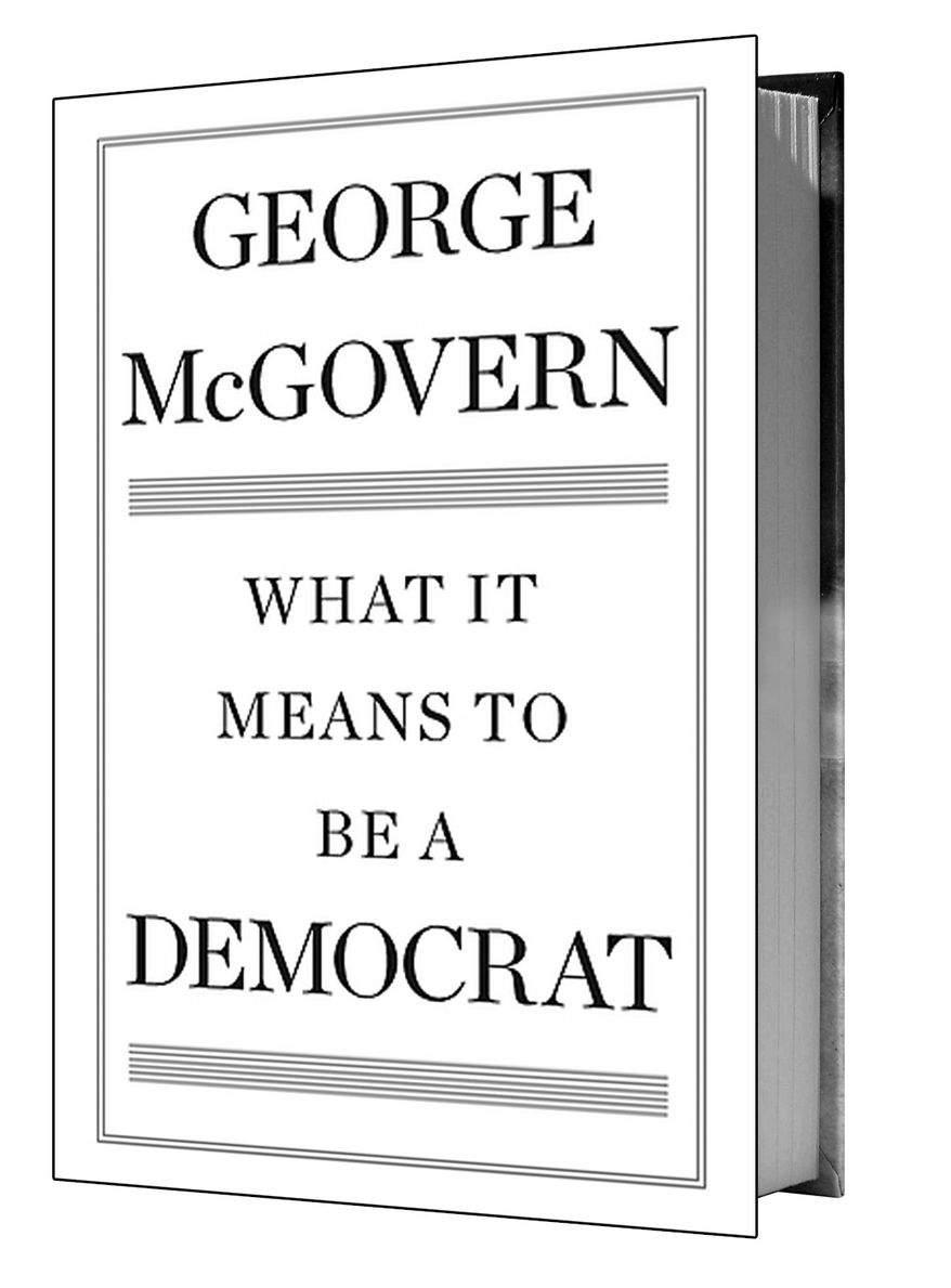 George McGovern, "What it means to be a Democrat"