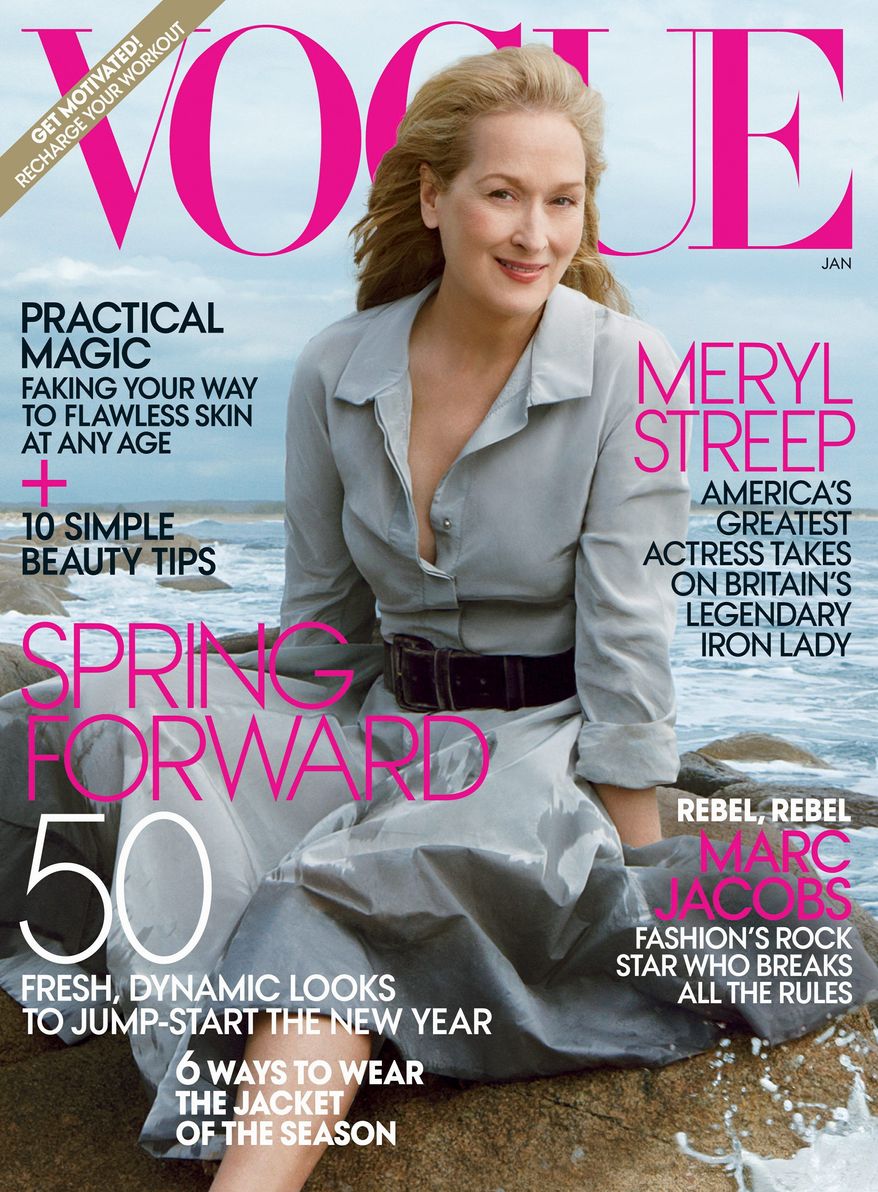 Meryl Streep, whose take on Margaret Thatcher in "The Iron Lady" opens Jan. 13, is the "cover girl" for the upcoming January issue of Vogue magazine. (Vogue via Associated Press)