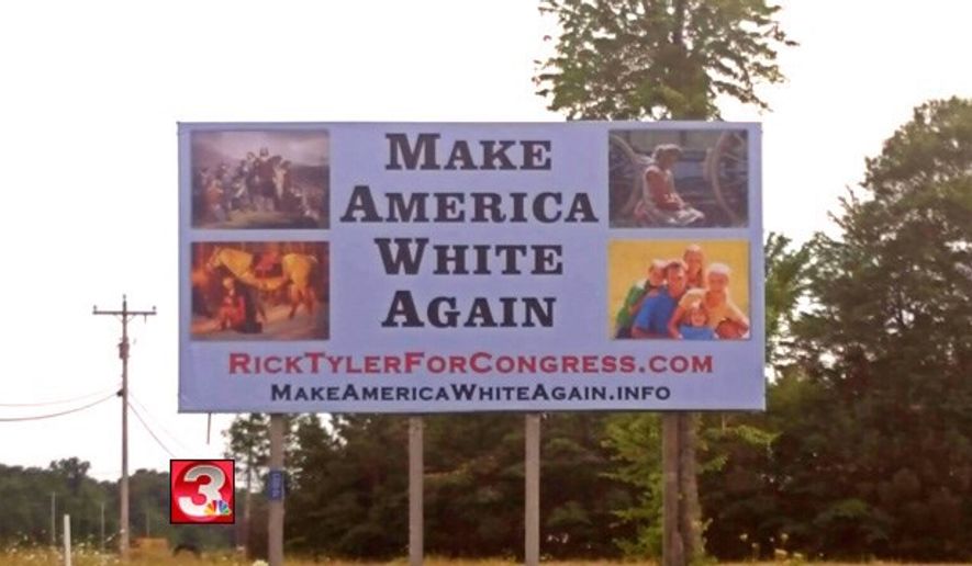 U.S. House candidate Rick Tyler is facing backlash for a campaign billboard in Tennessee telling voters to &quot;Make America White Again.&quot; (WRCB)