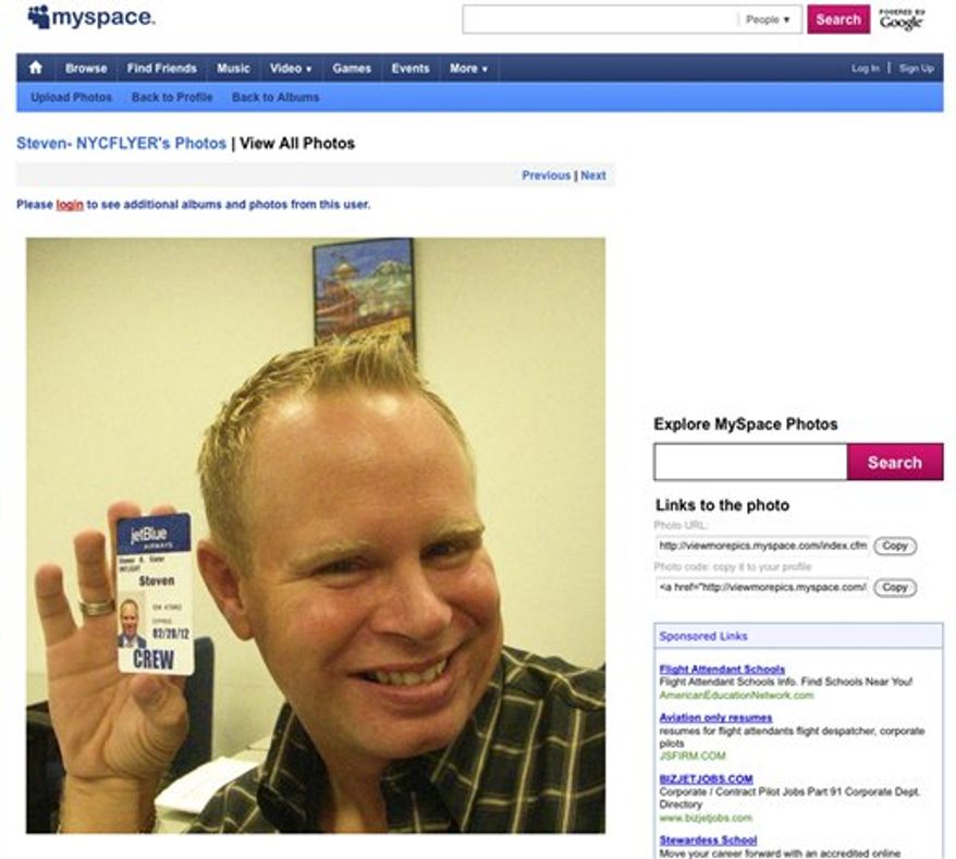 This screen grab taken from MySpace shows Steven Slater. Slater, a flight attendant for JetBlue Airways Corp., looked pleased and relieved after cursing out a passenger on an airplane public-address system, grabbing some beer from the galley and using an emergency slide to hop off, another passenger said Tuesday, Aug. 10, 2010. Steven Slater lost his temper after a passenger accidentally hit him on the head with luggage on the ground at Kennedy Airport on Monday, police said. (AP Photo) NO SALES