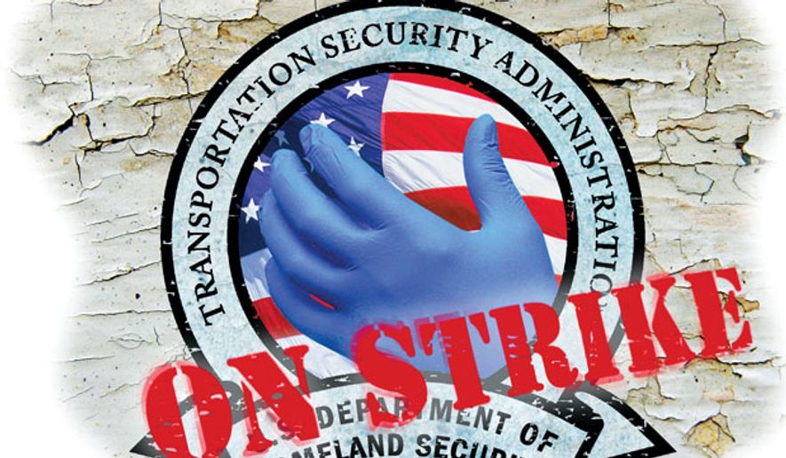 Illustration: TSA On Strike by Greg Groesch for The Washington Times
