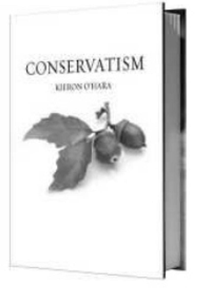 "Conservatism," by Kieron O'Hara.