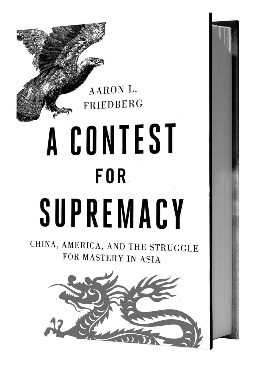 A Contest for Supremacy by Aaron L. Friedberg