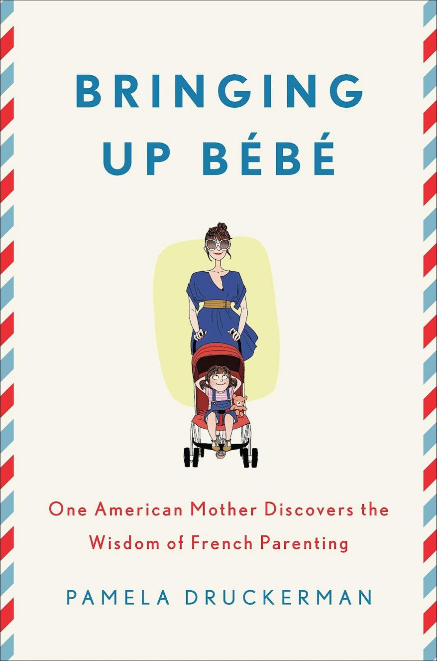 Pamela Druckerman, author of "Bringing Up Bebe," said French mothers love their children as much as anyone, but don't see them as their entire life project. (Associated Press)