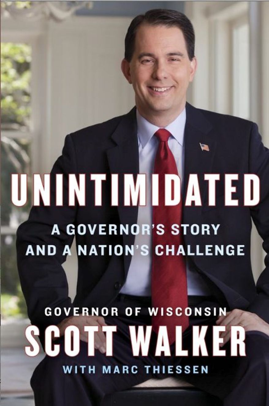 Wisconsin Gov. Scott Walker has a new book, a vigorous message and heartland appeal as he negotiates potential presidential-hopeful status in 2016. (Sentinel Books)