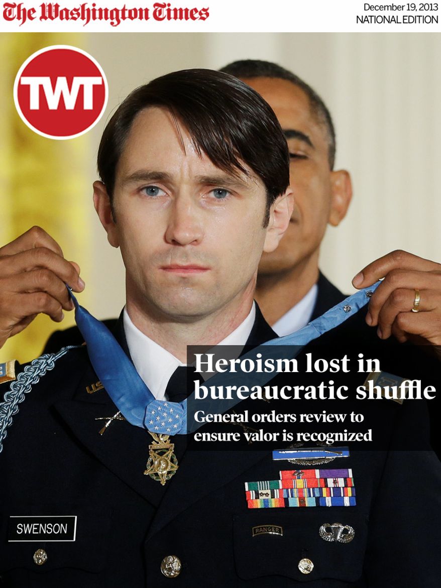 National Edition News cover for December 19, 2013 - Heroism lost in bureaucratic shuffle: President Barack Obama awards the Medal of Honor to retired Army Captain William D. Swenson of Seattle, Wash., during a ceremony in the East Room at the White House in Washington, Tuesday, Oct. 15, 2013. Swenson is being awarded the Medal of Honor for his actions in a lengthy battle against the Taliban in the Ganjgal valley near the Pakistan border on Sept. 8, 2009, which claimed the lives of five Americans, 10 Afghan army troops and an interpreter. (AP Photo/Pablo Martinez Monsivais)