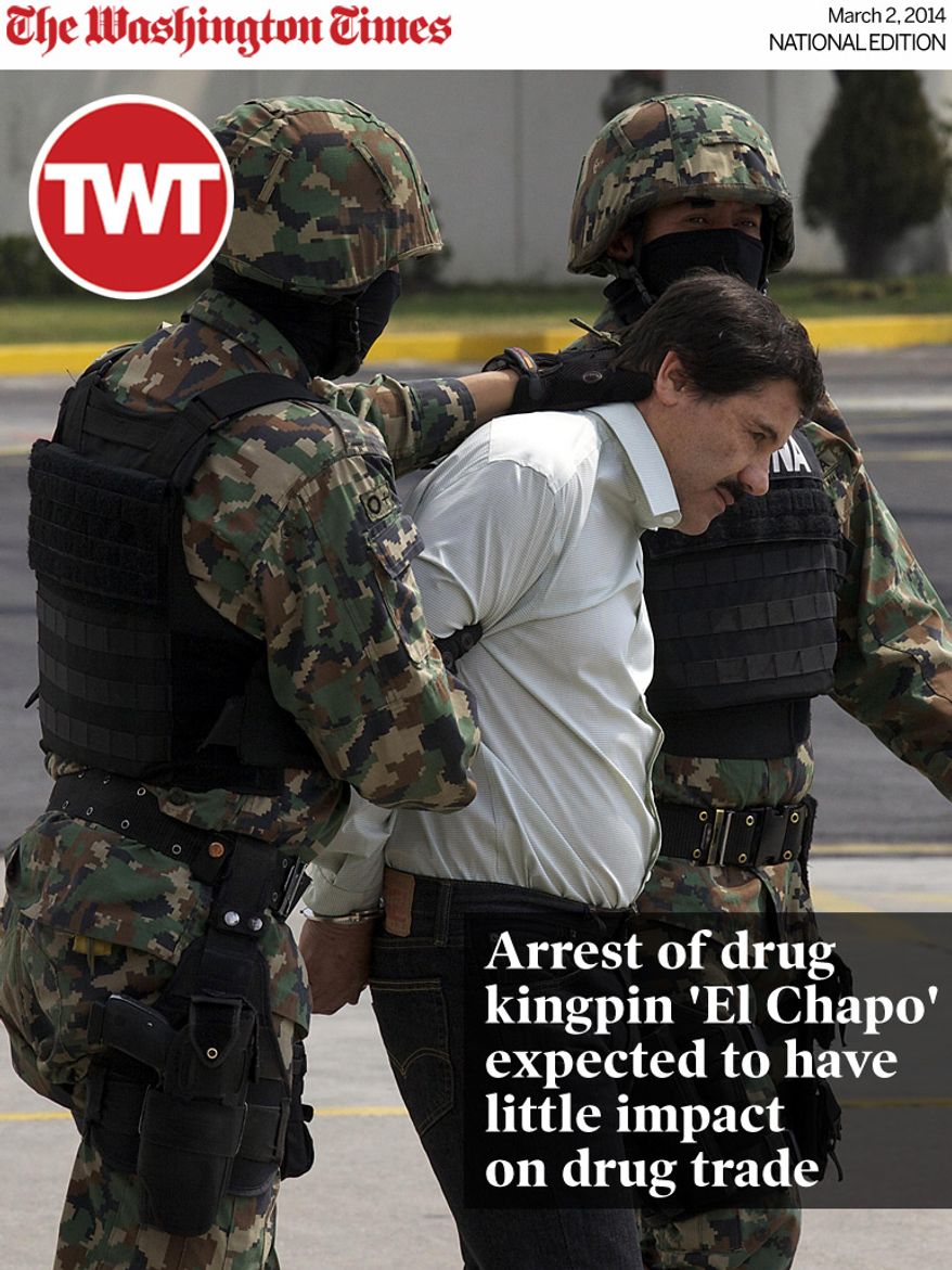 National Edition News cover for March 2, 2014 - Arrest of drug kingpin 'El Chapo' expected to have little impact on drug trade: Joaquin "El Chapo" Guzman is escorted to a helicopter in handcuffs by Mexican navy marines at a navy hanger in Mexico City, Mexico, Saturday, Feb. 22, 2014. After 13 years on the run, narrow escapes from the military, law enforcement and rivals, Guzman is back in Mexican custody. Now starts what is likely to be a lengthy and complicated legal process to decide which country gets to try him first. (AP Photo/Dario Lopez-Mills)
