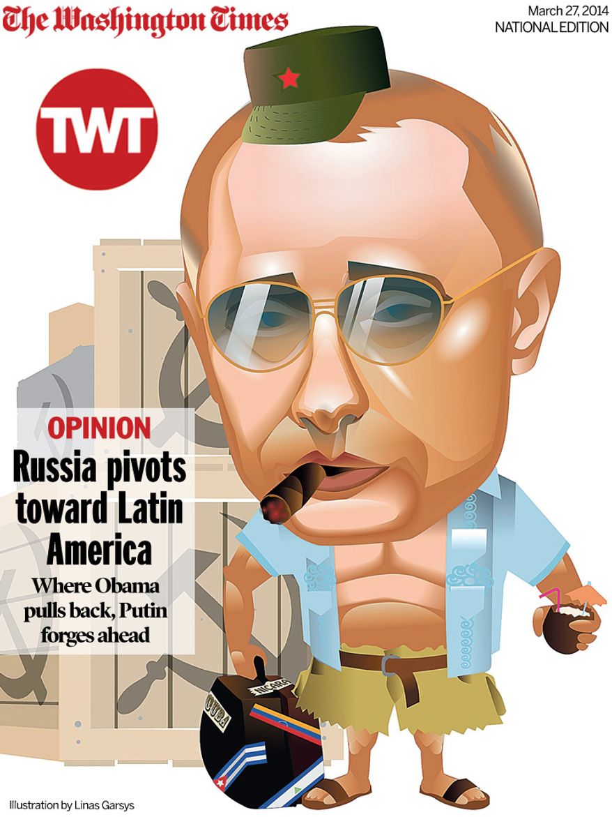 National Edition Opinion cover for March 27, 2014 - Russia pivots toward Latin America (Illustration by Linas Garsys for The Washington Times)