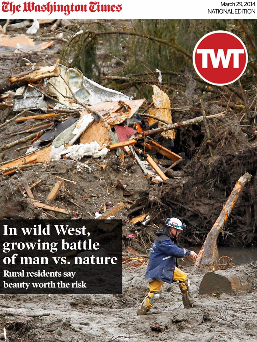 National Edition News cover for March 29, 2014 - In wild West, growing battle of man vs. nature: Heaven and hell: A mudslide has devastated Oso, Wash., a type of community that has become popular among retirees. (Associated Press)