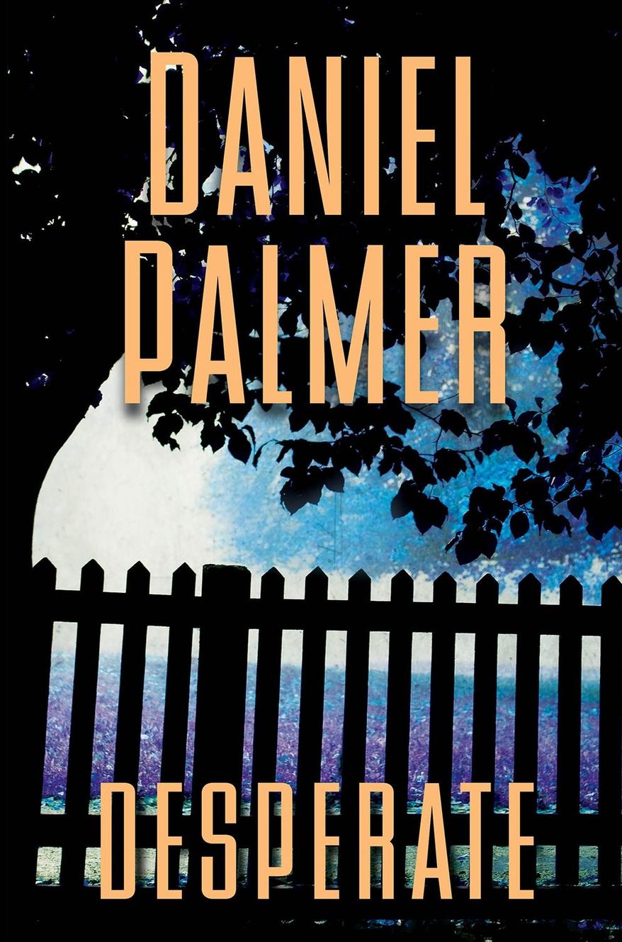 This book cover image released by Kensington Publishing shows "Desperate," by Daniel Palmer. (AP Photo/Kensington Publishing)