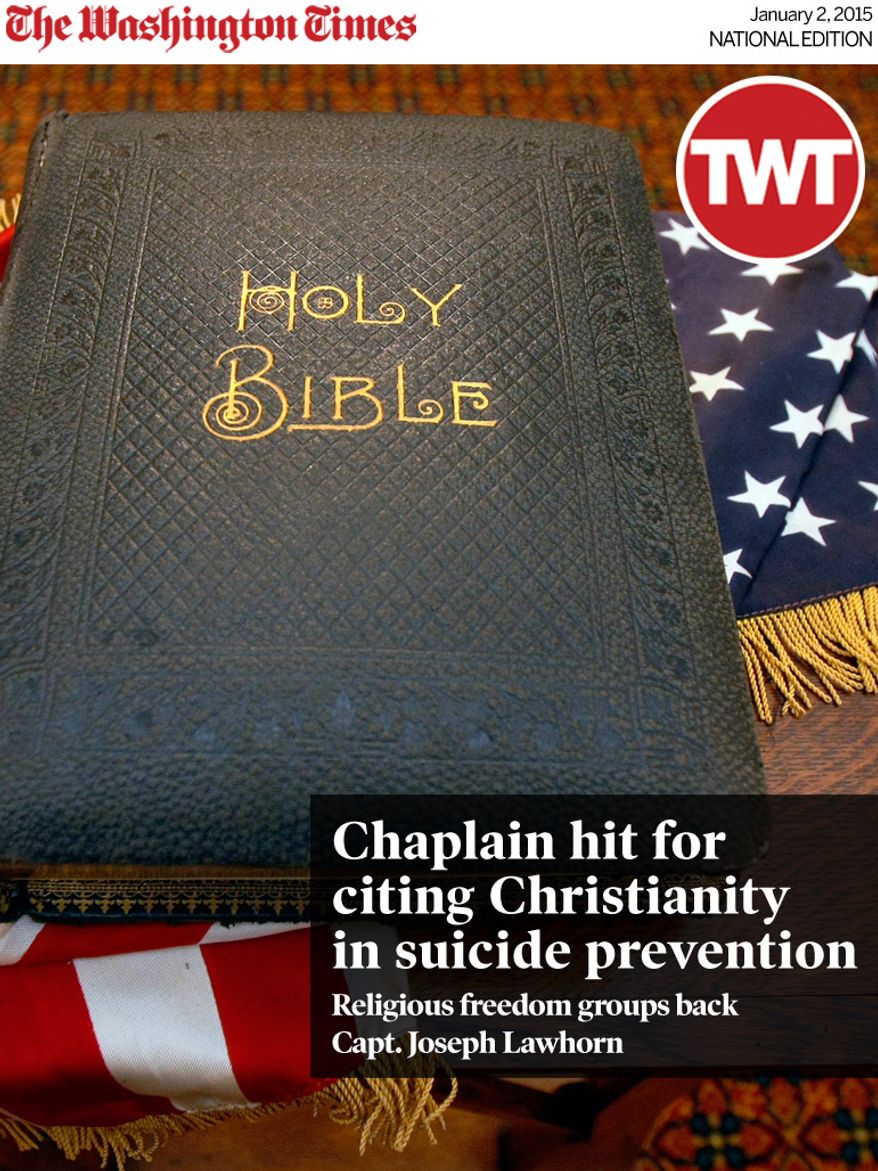 National Edition News cover for January 2, 2015 - Chaplain hit for citing Christianity in suicide prevention: Traditional values groups are rallying around an Army chaplain who was rebuked by his commander for distributing information on Christianity during mandatory suicide prevention training. (Associated Press)