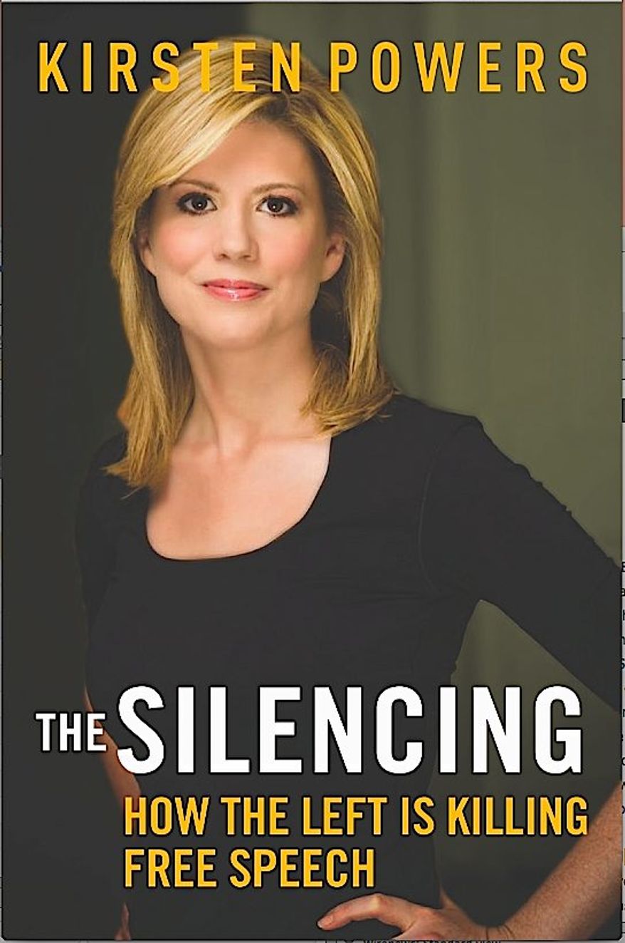Kirsten Powers&#39; new book explores the role of the Left in silencing those who disagree with them. (Regnery Publishing)