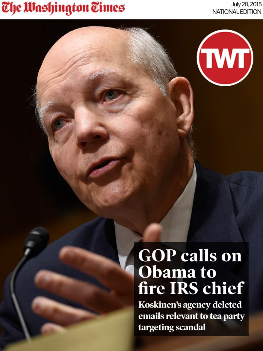 National Edition News cover for July 28, 2015 - GOP calls on Obama to fire IRS chief: Internal Revenue Service Commissioner John Koskinen testifies on Capitol Hill in Washington, Tuesday, Feb. 3, 2015, before the Senate Finance Committee during a hearing to examine the Internal Revenue Service Operations and the President&#39;s proposed budget request for fiscal year 2016. (AP Photo/Susan Walsh)
