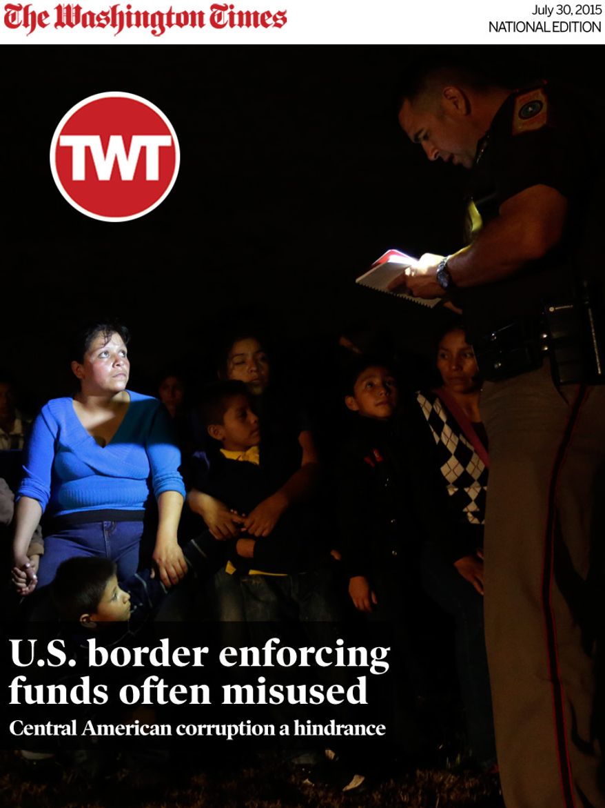 National Edition News cover for July 30, 2015 - U.S. border enforcing funds often misused: A group of immigrants from Honduras and El Salvador who crossed the U.S.-Mexico border illegally are stopped, Wednesday, June 25, 2014, in Granjeno, Texas. At least six local, state and federal law enforcement agencies patrol the five mile zone which is illegal immigration’s busiest corridor. (AP Photo/Eric Gay)