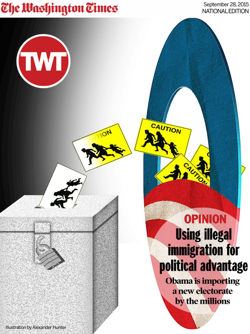 National Edition Opinion cover for September 28, 2015 - Using illegal immigration for political advantage (Illustration by Alexander Hunter for The Washington Times)