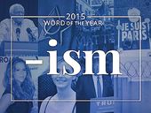 word-of-the-year-2015-ism-1627@1x.jpg