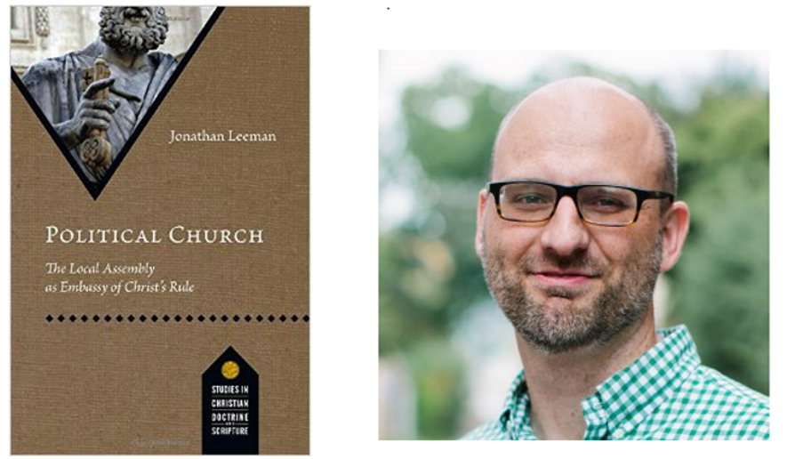 "Political Church," by D.C. pastor Jonathan Leeman.