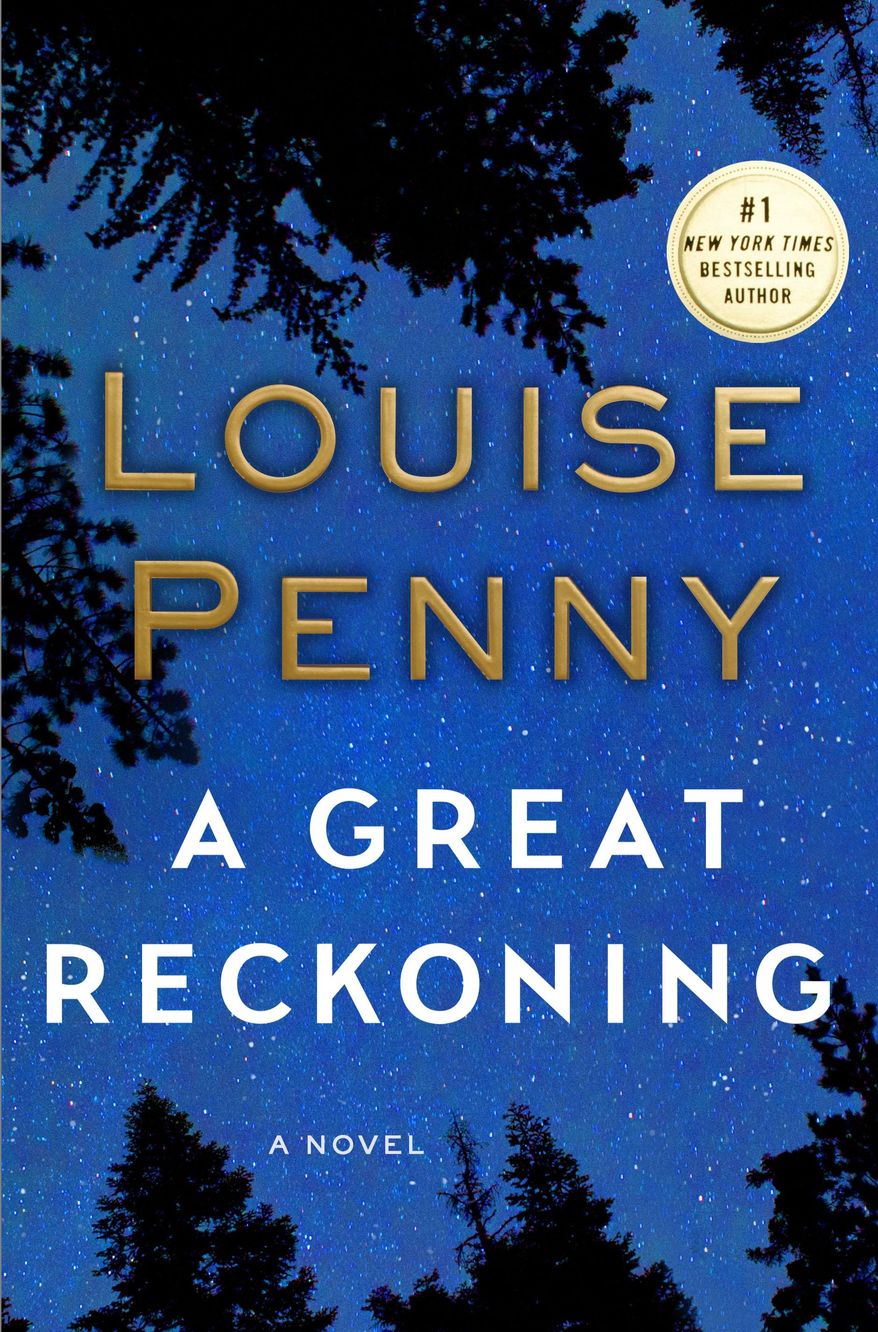 This book cover image released by Minotaur shows, "A Great Reckoning," a novel by Louise Penny, in bookstores on Aug. 30. (Minotaur via AP)