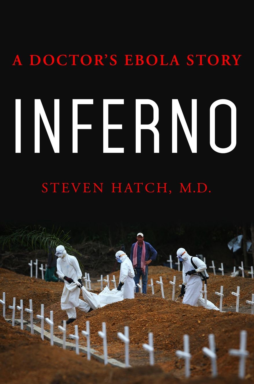 This image released by St. Martin's Press shows "Inferno: A Doctor's ebola Story," by Steven Hatch M.D. (St. Martin's Press via AP)