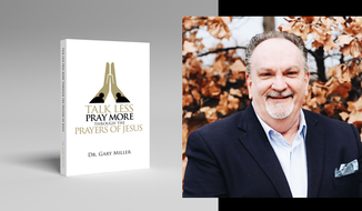 Gary Miller, pastor and author of the newly released book, &quot;Talk Less. Pray More Through the Prayers of Jesus.&quot;