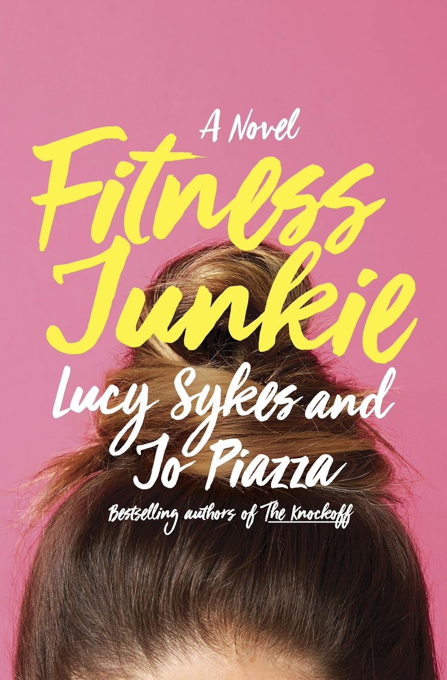 This image released by Doubleday shows "Fitness Junkie," a novel by Lucy Sykes and Jo Piazza, available on July 11. (Doubleday via AP)