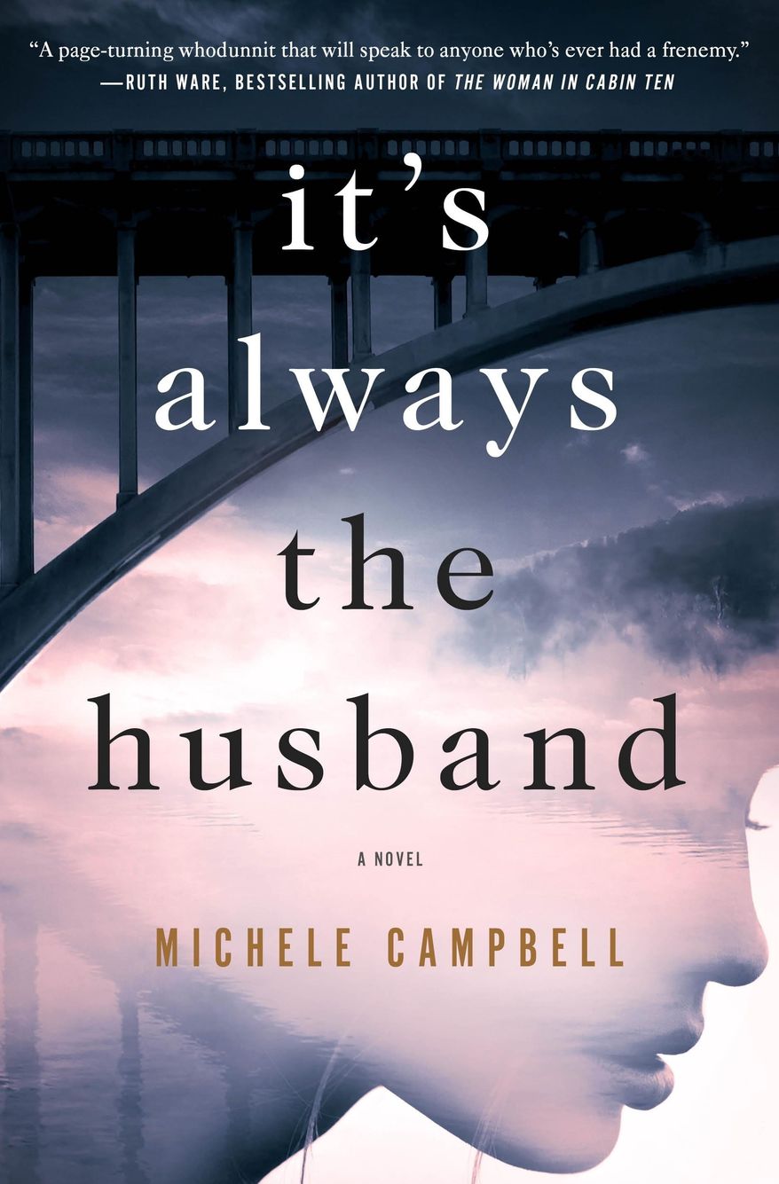 This cover image released by St. Martin&#x27;s Press shows &amp;quot;It&#x27;s Always the Husband,&amp;quot; a novel by Michele Campbell. (St. Martin&#x27;s Press via AP)