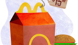Un-Happy Meal From High Minimum Wage Illustration by Greg Groesch/The Washington Times