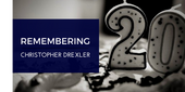 Remembering Christopher Drexler2.png