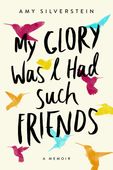 book_review_my_glory_was_i_had_such_friends_91124.jpg