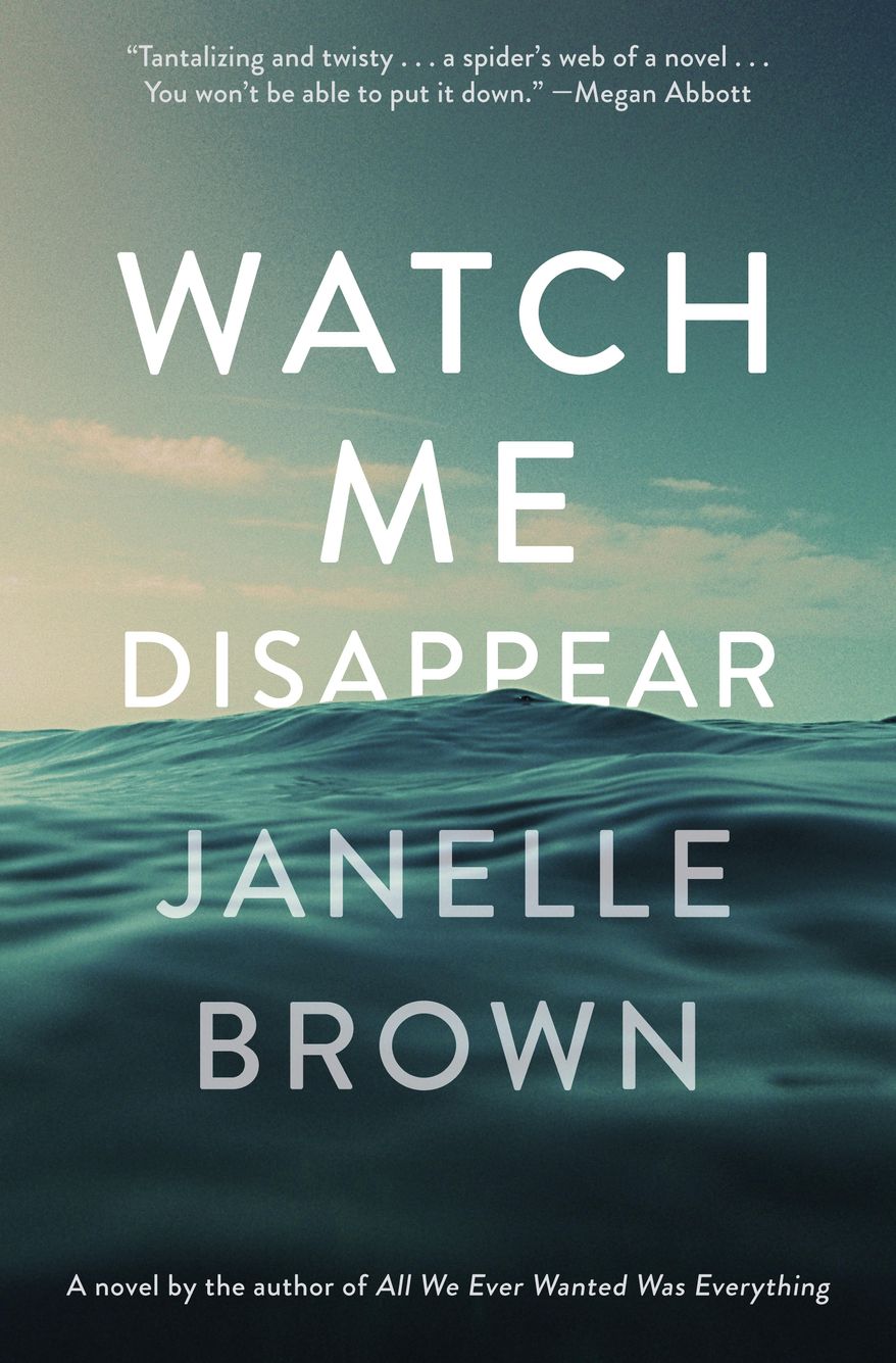 This cover image released by Spiegel & Grau shows "Watch Me Disappear," by Janelle Brown. (Spiegel & Grau via AP)