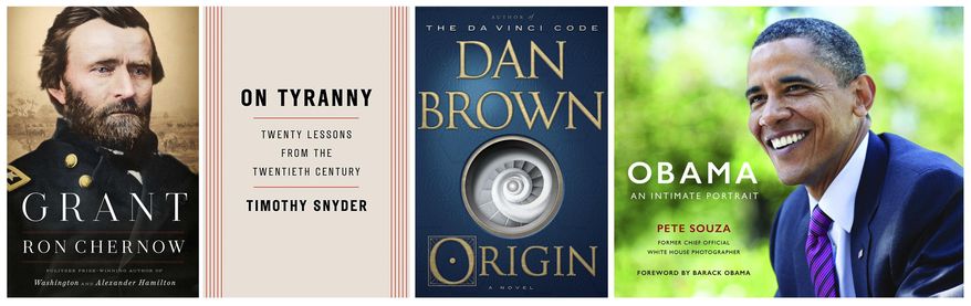 This combination photo shows popular books released in 2017, from left, "Grant," a biography by Ron Chernow, released by Penguin Press, "On Tyranny: Twenty Lessons from the Twentieth Century," by Timothy Snyder, released by Tim Duggan Books, "Origin," a novel by Dan Brown, released by Doubleday and "Obama: An Intimate Portrait," by Pete Souza, released by Little, Brown and Company. (Penguin Press/Tim Duggan Books/Doubleday/Little Brown via AP)
