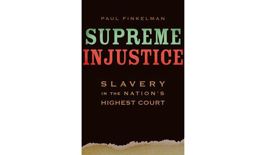 Book jacket: "Supreme Injustice: Slavery in the Nation's Highest Court"