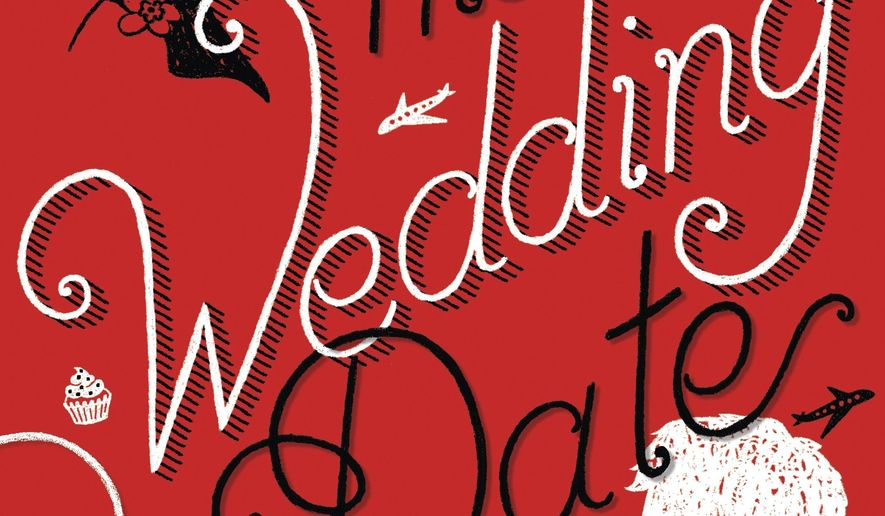 Review The Wedding Date Is Light Hearted Read Washington Times This Cover Image Released By Berkley Shows Quot The Wedding Date Amp