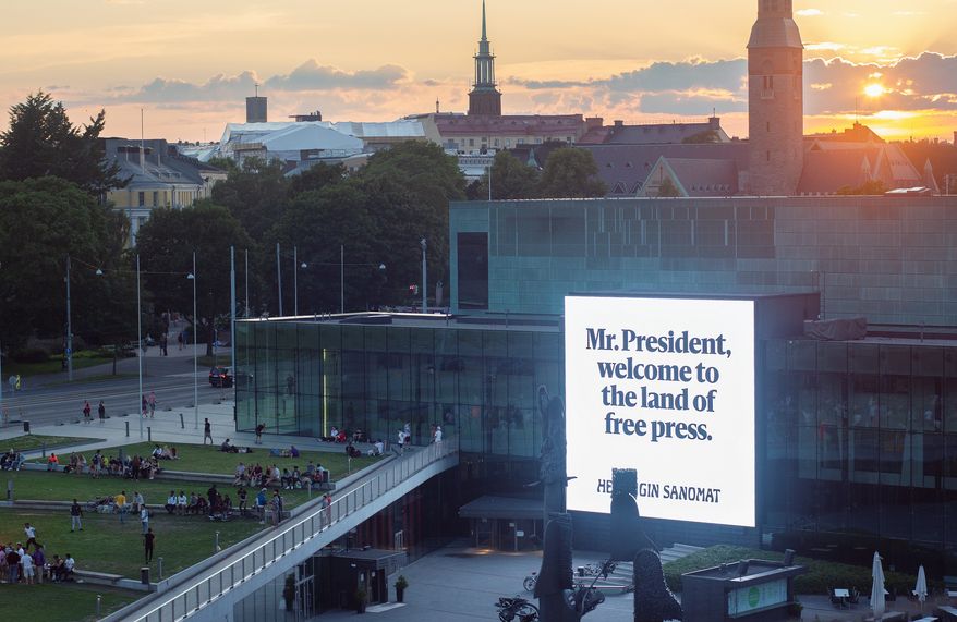 Helsingin Sanomat, a Helsinki-based newspaper, has placed 300 messages to President Trump and President Putin in the host city, advising &quot;Welcome to the Land of Free Press,&quot; in both English and Russian — on enormous electronic billboards in some cases. (Helsingin Sanomat) (Helsingin Sanomat)