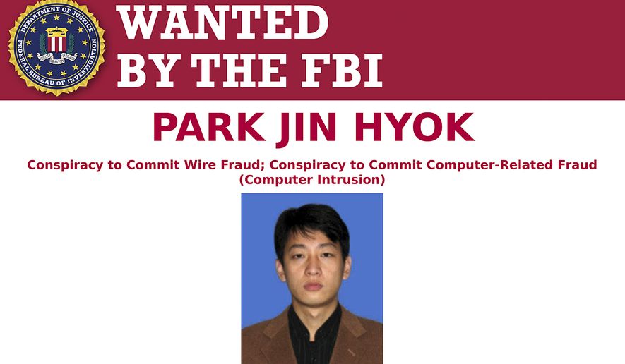 This wanted poster released by the FBI shows a photo of Park Jin Hyok. Hyok, a computer programmer accused of working at the behest of the North Korean government, was charged Thursday, Sept. 6, 2018, in connection with several high-profile cyberattacks, including the Sony Pictures Entertainment hack and the WannaCry ransomware virus that affected hundreds of thousands of computers worldwide. (FBI via AP)