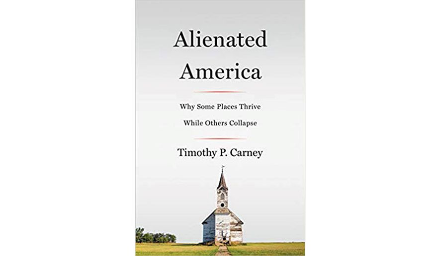 Book Review Alienated America By Timothy P Carney Washington Times