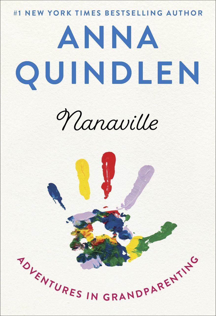 This image released by Random House shows "Nanaville: Adventures in Grandparenting" by Anna Quindlen. (Random House via AP)