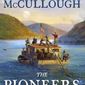 This cover image released by Simon &amp;amp; Schuster shows &amp;quot;The Pioneers: The Heroic Story of the Settlers Who Brought the American Ideal West,&amp;quot; by David McCullough. (Simon &amp;amp; Schuster via AP)