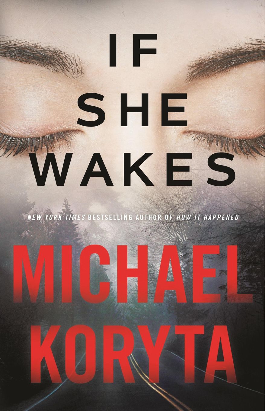 This cover image released by Little, Brown and Company shows "If She Wakes," by Michael Koryta. ( Little, Brown and Company via AP)
