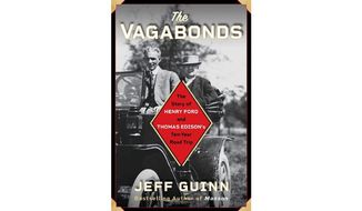 &#39;The Vagabonds: The Story of Henry Ford and Thomas Edison&#39;s Ten-Year Road Trip&#39; (Book jacket)