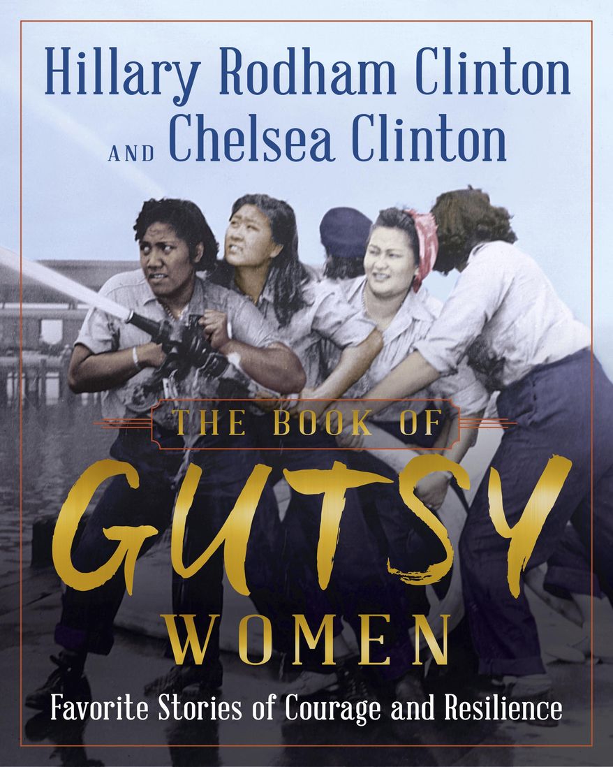 This undated photo provided by Simon &amp;amp; Schuster shows the book cover of &quot;The Book of Gutsy Women,&quot; by Hillary Clinton and Chelsea Clinton. The book was published Oct. 1, 2019. (Simon &amp;amp; Schuster via AP)