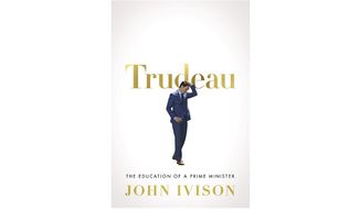 &#39;Trudeau: The Education of a Prime Minister&#39; (book jacket)