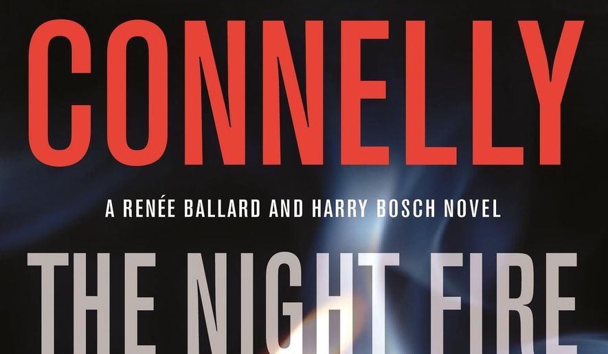This cover image released by Little, Brown and Co. shows &amp;quot;The Night Fire,&amp;quot; by Michael Connelly. (Little, Brown and Co. via AP)