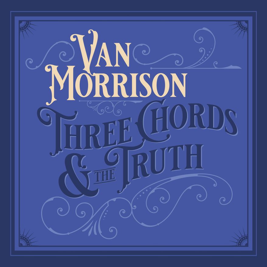 This cover image released by Exile/Caroline International shows "Three Chords And The Truth," a release by Van Morrison. (Exile/Caroline International via AP)