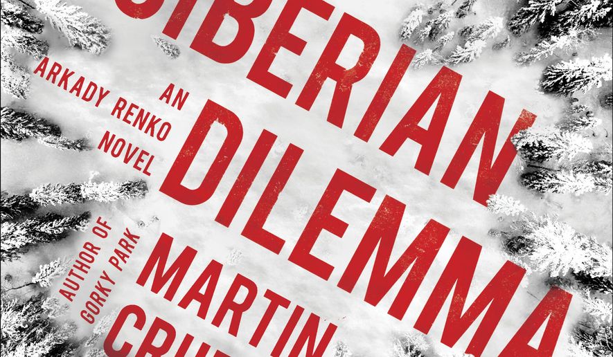 This cover image released by Simon &amp;amp; Schuster shows &amp;quot;The Siberian Dilemma,&amp;quot; by Martin Cruz Smith. (Simon &amp;amp; Schuster via AP)