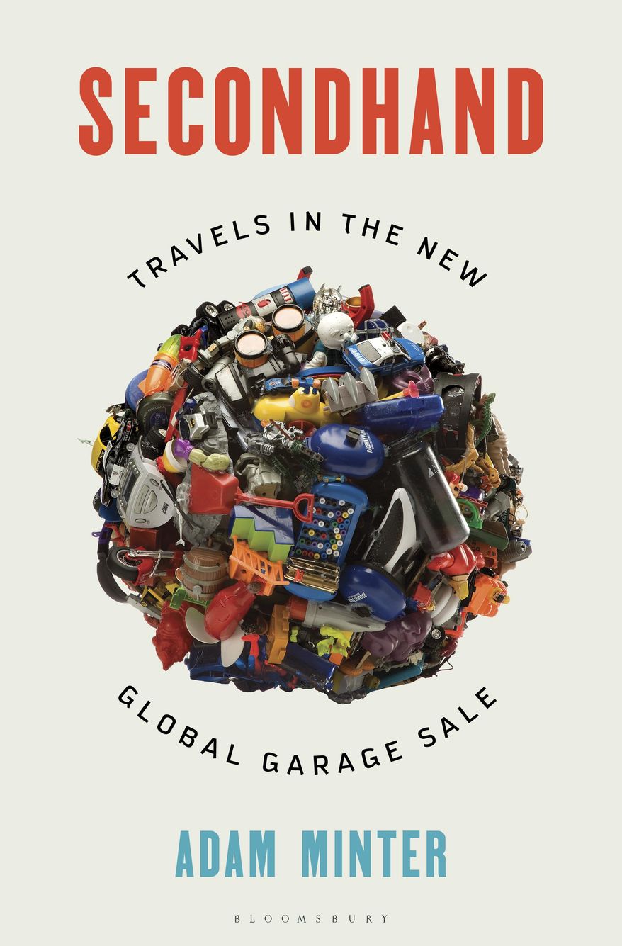 This cover image released by Bloomsbury shows "Secondhand: Travels in the New Global Garage Sale" by Adam Minter. (Bloomsbury via AP)