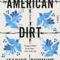 This cover image released by Flatiron Books shows &amp;quot;American Dirt,&amp;quot; a novel by Jeanine Cummins. (Flatiron Books via AP)