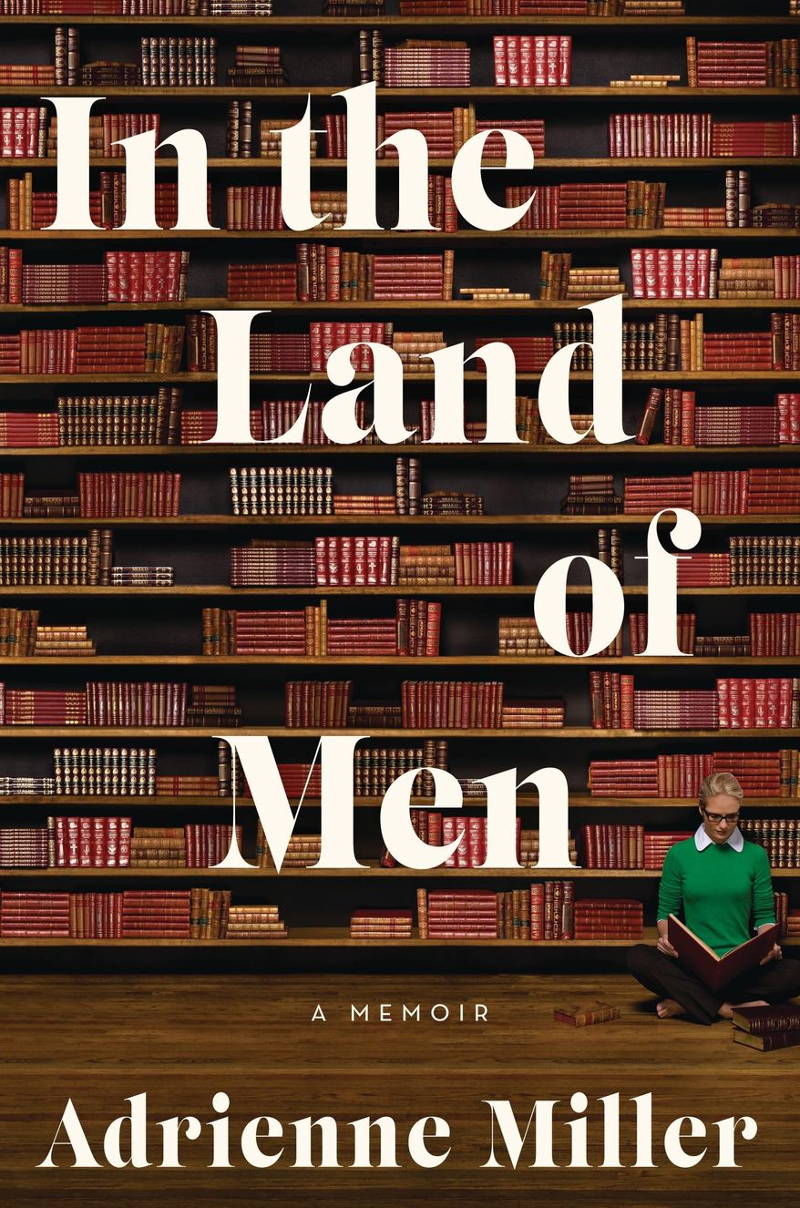 This image released by Ecco shows "In the Land of Men" by Adrienne Miller. (Ecco via AP)