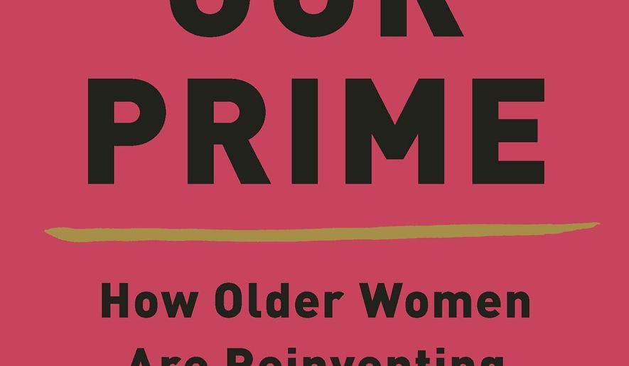 This cover image released by W. W. Norton shows "In Our Prime: How Older Women Are Reinventing the Road Ahead" by Susan J. Douglas. (W. W. Norton via AP)