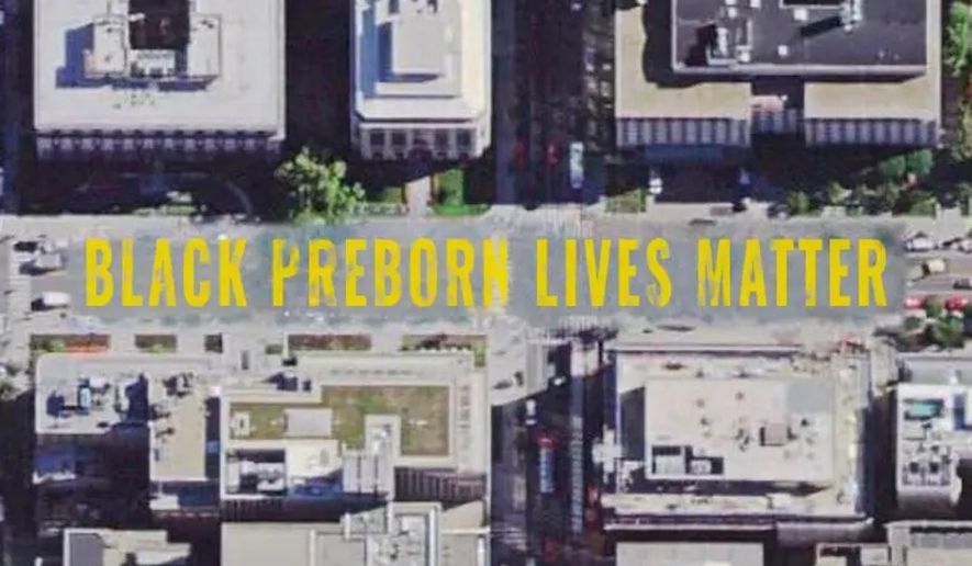 Pro-life groups led by Students for Life of America and the Frederick Douglass Foundation are scheduled at 10 a.m. Saturday to paint &quot;Black Preborn Lives Matter&quot; in front of the Planned Parenthood clinic on the 1200 block of 4th Street NE. (Students for Life of America/draft image)